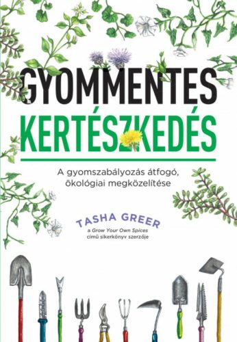 Gyommentes kertészkedés - Tasha Greer