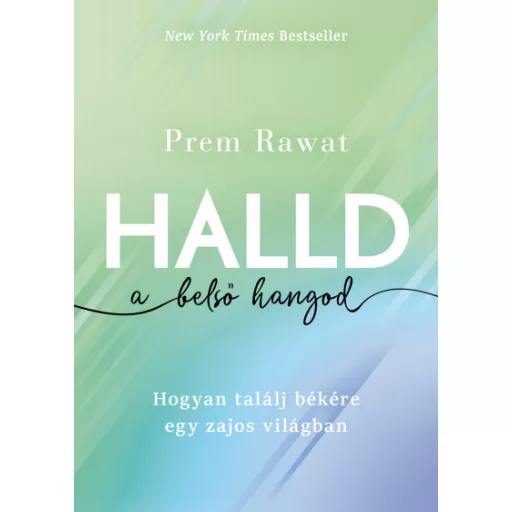 Halld a belső hangod - Prem Rawat