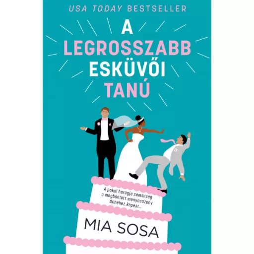 A legrosszabb esküvői tanú - Mia Sosa