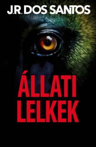 Állati lelkek - J. R. dos Santos
