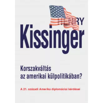   Korszakváltás az amerikai külpolitikában? - Henry Kissinger