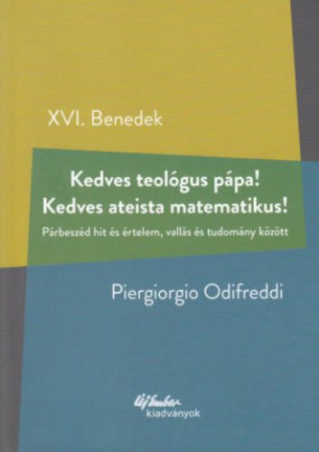 Kedves teológus pápa! Kedves ateista matematikus!