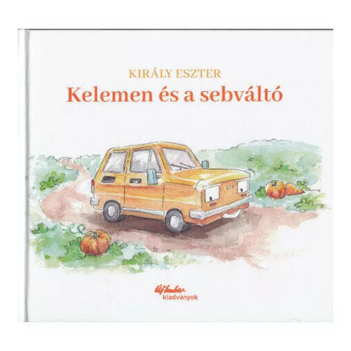 Kelemen és a sebváltó - Király Eszter