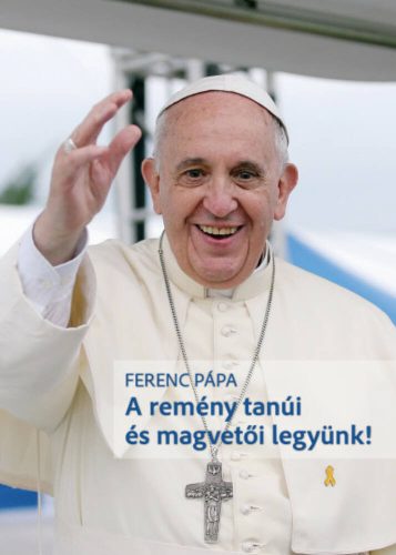 A remény tanúi és magvetői legyünk - Ferenc pápa