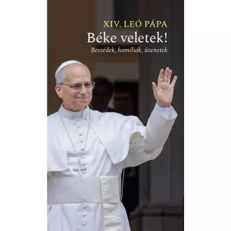   Béke veletek! - Beszédek, homíliák, üzenetek - XIV. Leó pápa