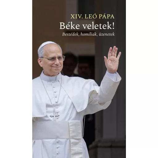 Béke veletek! - Beszédek, homíliák, üzenetek - XIV. Leó pápa
