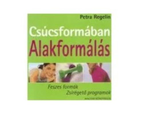 Csúcsformában  - Alakformálás