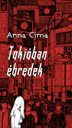 Tokióban ébredek – Anna Cima