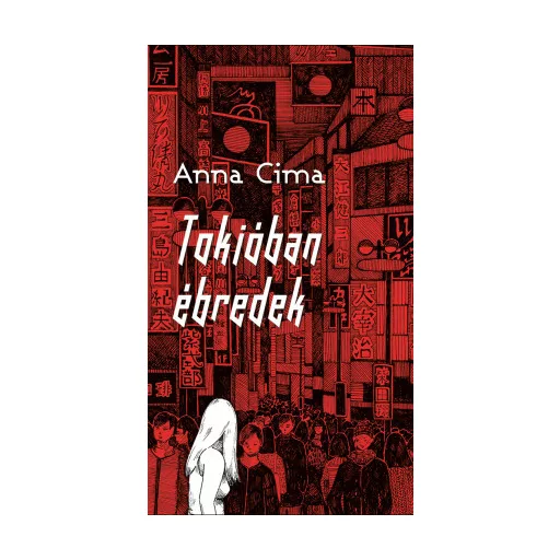 Tokióban ébredek - Anna Cima