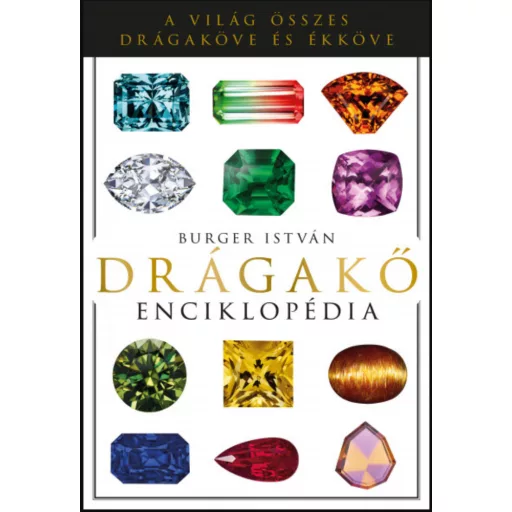 Drágakő Enciklopédia – Burger István