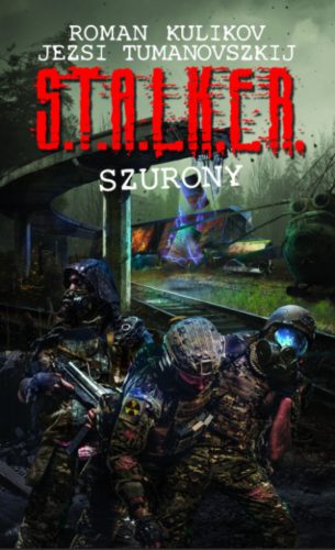 S.T.A.L.K.E.R. - Szurony - Roman Kulikov - Jezsi Tumanovszkij