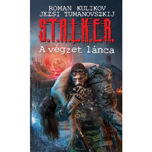 S.T.A.L.K.E.R. - A végzet lánca - Roman Kulikov - Jezsi Tumanovszkij