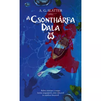 A csonthárfa dala - A. G. Slatter
