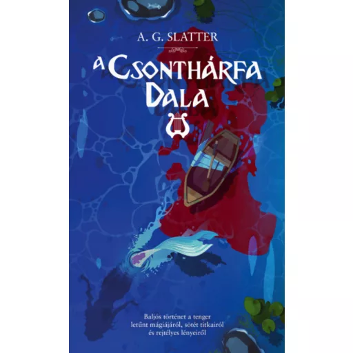 A csonthárfa dala - A. G. Slatter