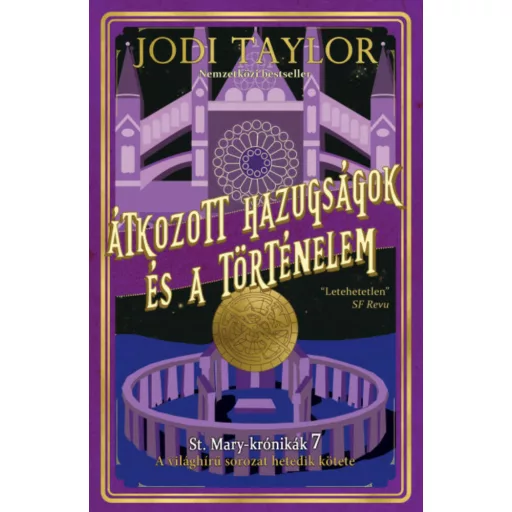 Átkozott hazugságok és a történelem - Jodi Taylor