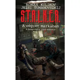   S.T.A.L.K.E.R. - A végzet markában - Roman Kulikov - Jezsi Tumanovszkij