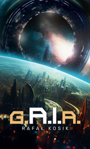 G.A.I.A. - Rafal Kosik