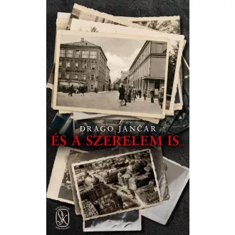 És a szerelem is...- Drago Jancar