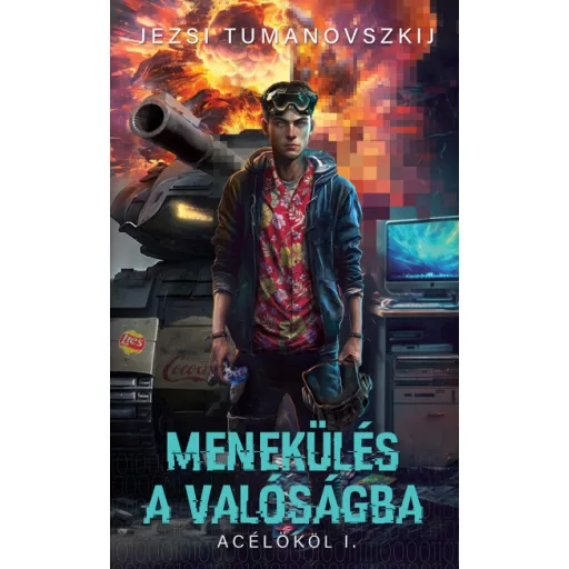 Menekülés a valóságba - Acélököl 1. - Jezsi Tumanovszkij