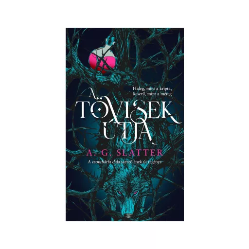A tövisek útja - A. G. Slatter