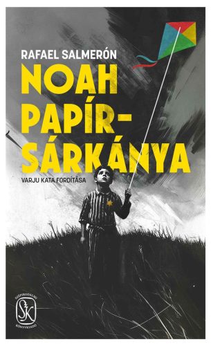 Noah papírsárkánya - Rafael Salmerón