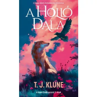 A holló dala - Green Creek 2. - T. J. Klune
