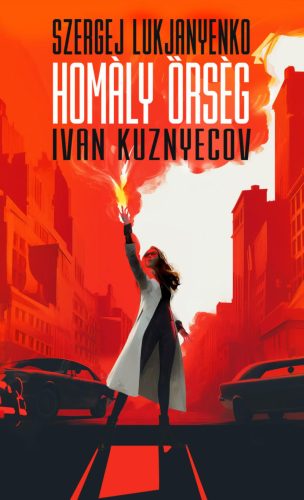 Homály Őrség - Szergej Lukjanyenko - Ivan Kuznyecov