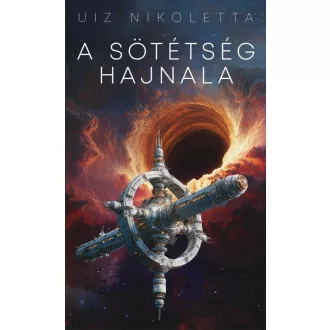 A sötétség hajnala - Uicz Nikoletta