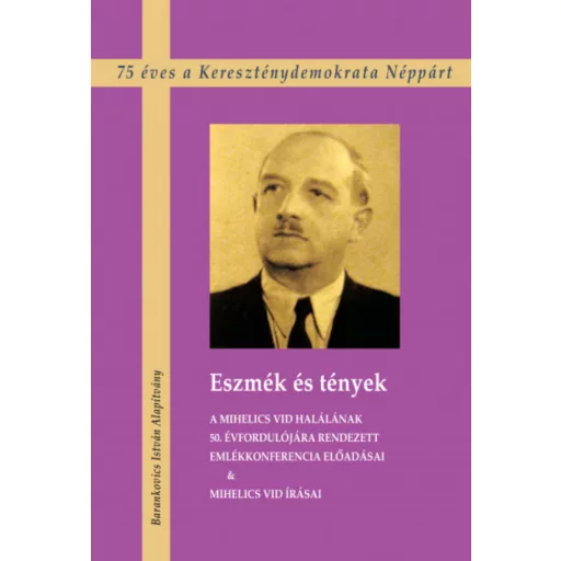 Eszmék és tények - Mihelics Vid