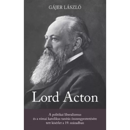 Lord Acton - Gájer László
