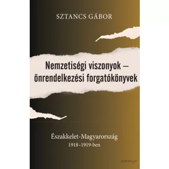   Nemzetiségi viszonyok - önrendelkezési forgatókönyvek - Sztancs Gábor