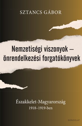Nemzetiségi viszonyok - önrendelkezési forgatókönyvek - Sztancs Gábor