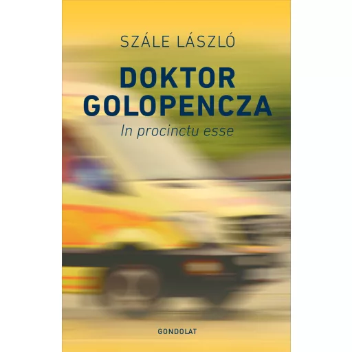 Doktor Golopencza - In procintu esse - Szále László