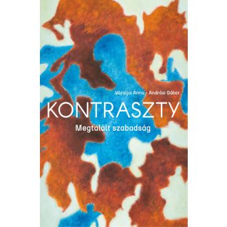   Kontraszty - Megtalált szabadság - Váraljai Anna - Andrási Gábor