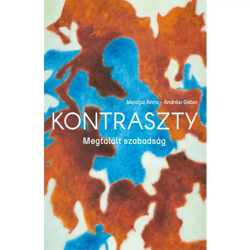 Kontraszty - Megtalált szabadság - Váraljai Anna - Andrási Gábor