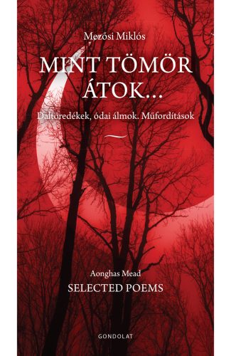 Mint tömör átok - Daltöredékek, ódai álmok. Műfordítások - Mezősi Miklós