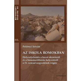   Az iskola romokban - Társadalom és oktatás 46. - Polónyi István