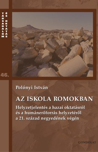 Az iskola romokban - Társadalom és oktatás 46. - Polónyi István