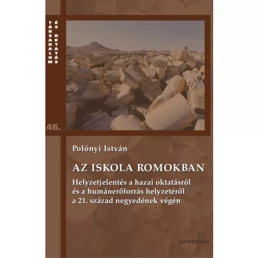Az iskola romokban - Társadalom és oktatás 46. - Polónyi István