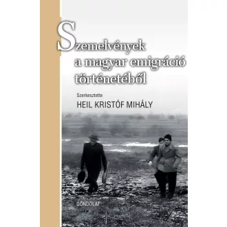 Szemelvények a magyar emigráció történetéből
