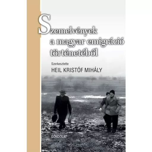 Szemelvények a magyar emigráció történetéből