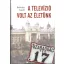 A televízió volt az életünk - Babiczky László