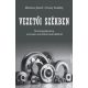 Vezetői székben - Történetgyűjtemény az érzelem és értelem határvidékéről - Mészáros József - Vécsey Zsadány