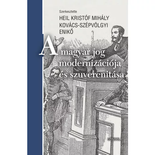 A magyar jog modernizációja és szuverenitása