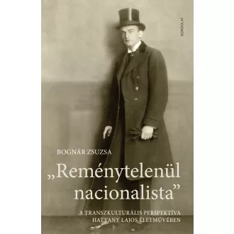 Reménytelenül nacionalista - Bognár Zsuzsa