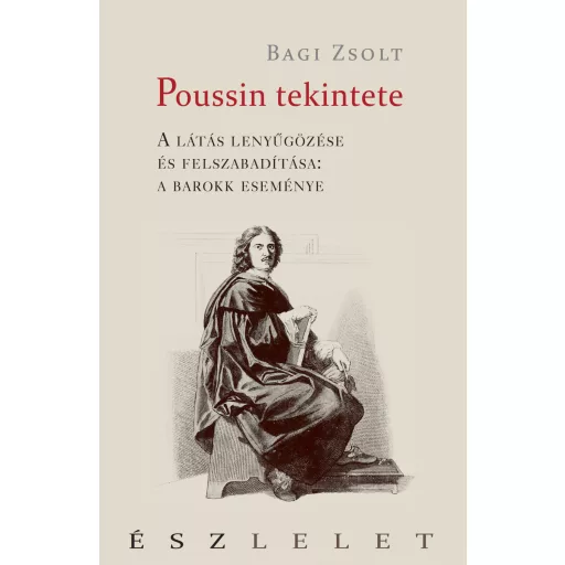 Poussin tekintete - Bagi Zsolt