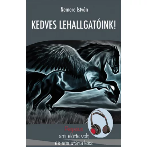 Kedves Lehallgatóink! - Nemere István