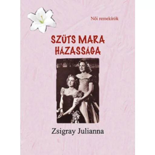 Szűts Mara házassága - Zsigray Julianna