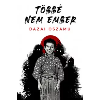Többé nem ember - Dazai Oszamu