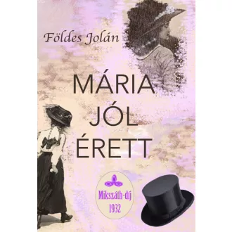 Mária jól érett - Földes Jolán